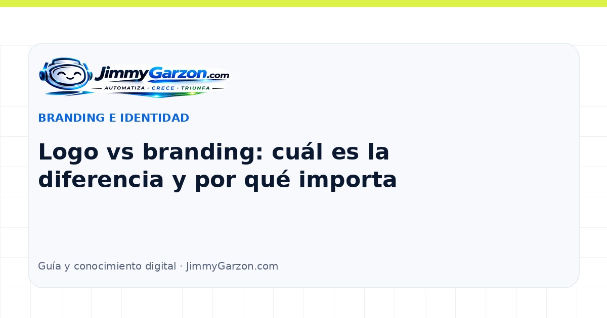 Logo vs branding: cuál es la diferencia y por qué importa — JimmyGarzon.com