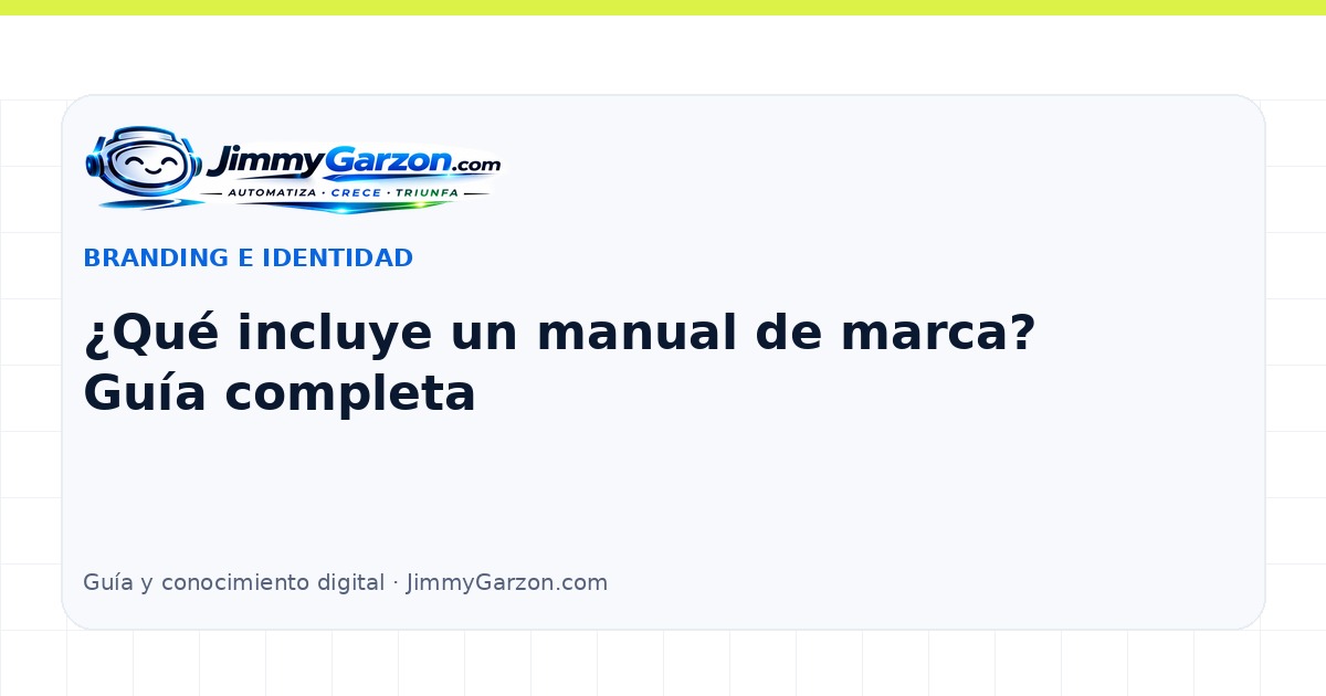 ¿Qué incluye un manual de marca? Guía completa — JimmyGarzon.com