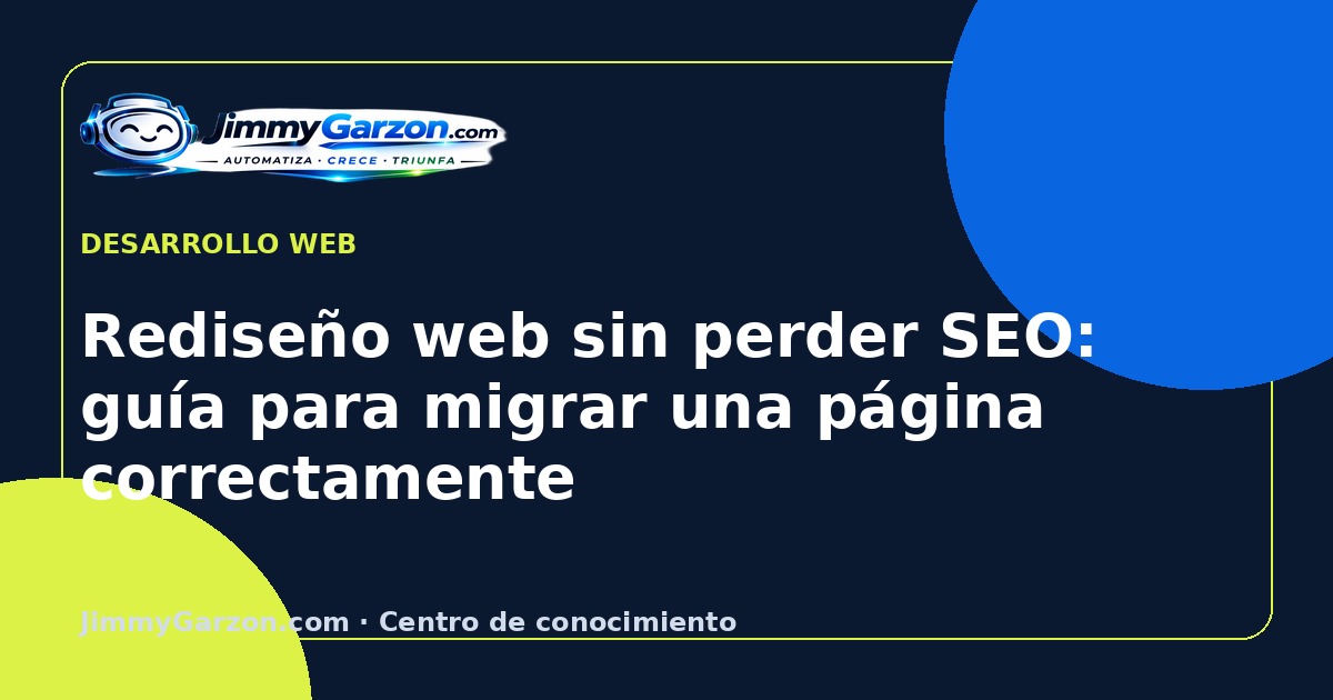 Rediseño web sin perder SEO: guía para migrar una página correctamente — JimmyGarzon.com