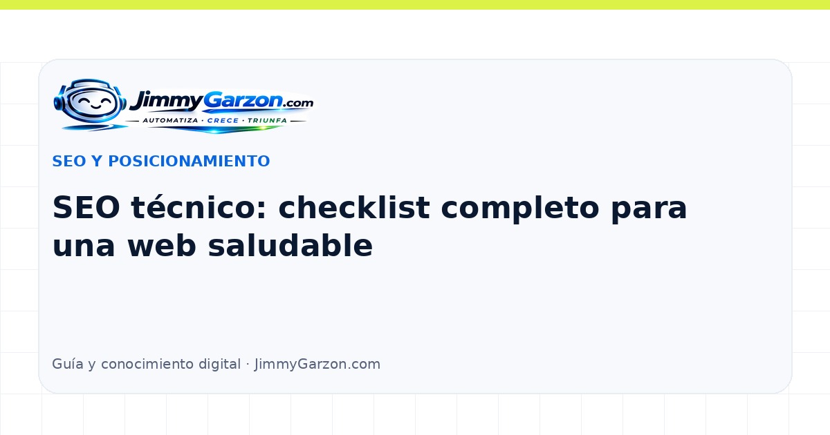 SEO técnico: checklist completo para una web saludable — JimmyGarzon.com